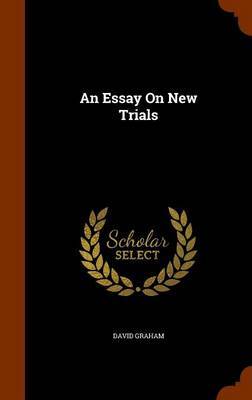 An Essay on New Trials by David Graham image