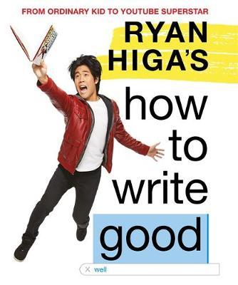 Ryan Higa's How to Write Good by Ryan Higa image