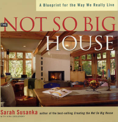 The Not So Big House by Sarah Susanka image