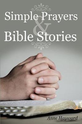 Simple Prayers & Bible Stories by Anne Hayward image