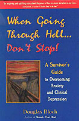 When Going Through Hell...Don't Stop! by Douglas Bloch image