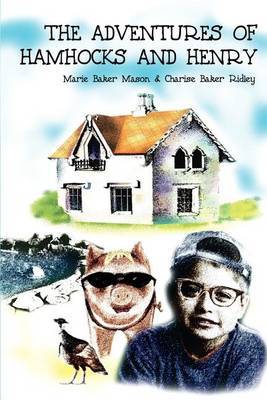 The Adventures of Hamhocks and Henry by Hazel M Mason image