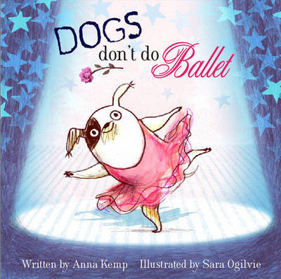 Dogs Don't Do Ballet by Anna Kemp image