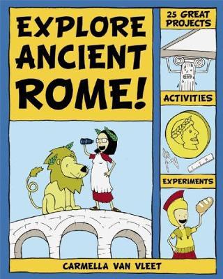 Explore Ancient Rome! by Carmella van Vleet image
