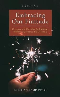 Embracing Our Finitude by Stephan Kampowski image