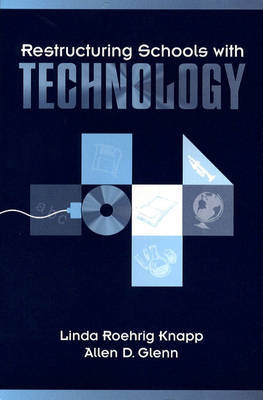 Restructuring Schools with Technology by Linda Roehrig Knapp image