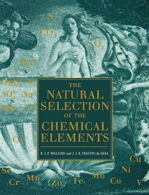 The Natural Selection of the Chemical Elements by Robert J.P. Williams image