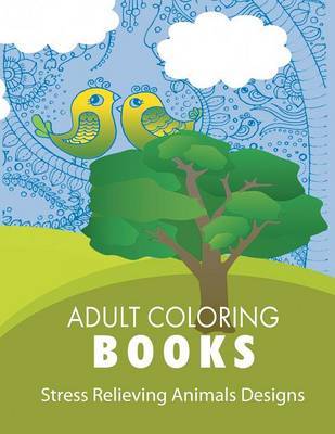 Stress Relieving Animal Designs by Adult Coloring Books image