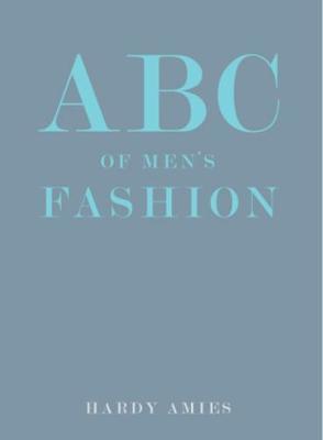 ABC of Men's Fashion on Hardback by Hardy Amies