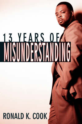 13 Years of Misunderstanding by Ronald K. Cook image