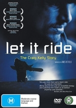 Let It Ride - The Craig Kelly Story on DVD Let It Ride - The Craig Kelly Story on DVD