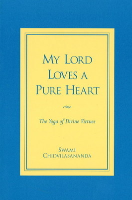 My Lord Loves a Pure Heart by Gurumayi Chidvilasananda image