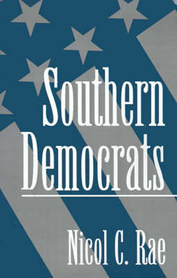 Southern Democrats by Nicol C Rae