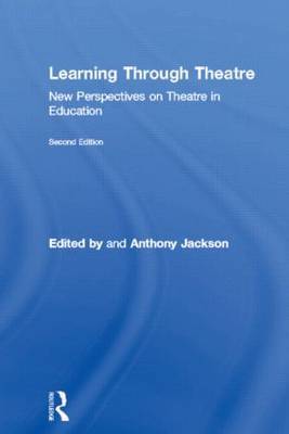 Learning Through Theatre: New Perspectives on Theatre in Education on Paperback