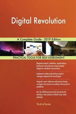 Digital Revolution A Complete Guide - 2019 Edition by Gerardus Blokdyk image