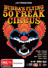 Bubba's Flying 50 Freak Circus on DVD Bubba's Flying 50 Freak Circus on DVD