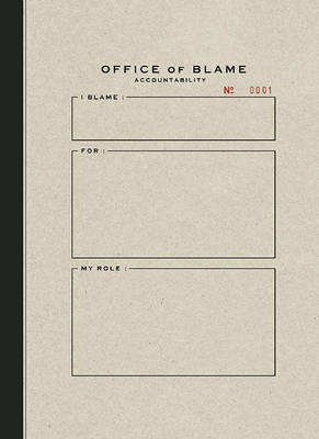 Office of Blame Accountability by Geoffrey Cunningham