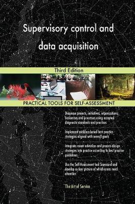 Supervisory Control and Data Acquisition Third Edition by Gerardus Blokdyk image