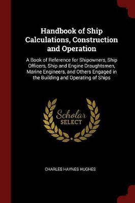 Handbook of Ship Calculations, Construction and Operation image