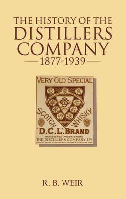 The History of the Distillers Company, 1877-1939 by Ronald W. Weir image
