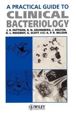 A Practical Guide to Clinical Bacteriology by J. R. Pattison image