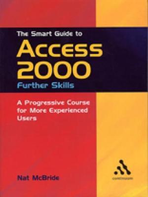 The Smart Guide to Access 2000: Further Skills by Nat McBride image