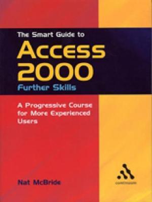 The Smart Guide to Access 2000: Further Skills image