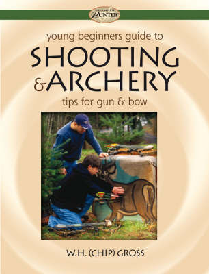 Young Beginner's Guide to Shooting & Archery by W.H. Gross image