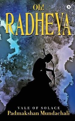 Oh! Radheya by Padmakshan Mundachali image