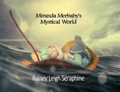Miranda Merbaby's Mystical World by Rainey Leigh Seraphine image