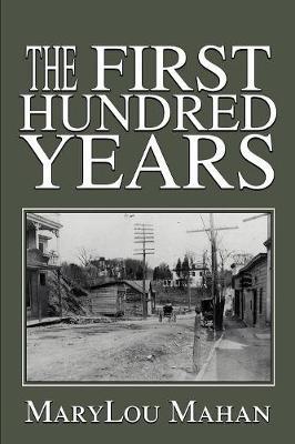 The First Hundred Years by Marylou Mahan image