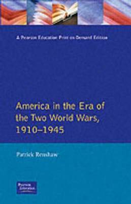 The Longman Companion to America in the Era of the Two World Wars, 1910-1945 by Patrick Renshaw image