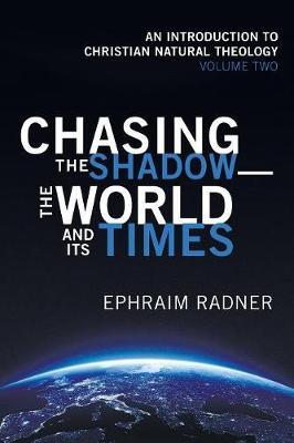 Chasing the Shadow-The World and Its Times by Ephraim Radner image