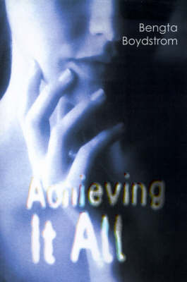 Achieving It All by Bengta Boydstrom image