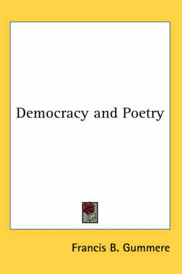 Democracy and Poetry by Francis B Gummere image
