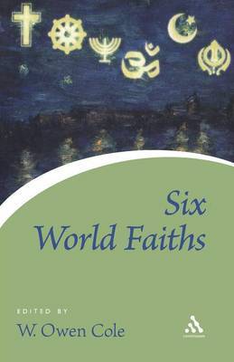 Six World Faiths by W.Owen Cole image