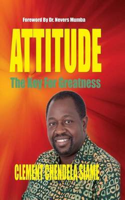 Attitude: The Keys for Greatness by Clement Chendela Siame image