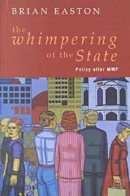 The Whimpering of the State: Policy After MMP by Brian Easton image