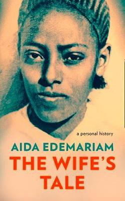 The Wife's Tale by Aida Edemariam image