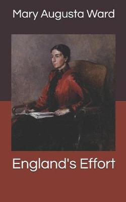 England's Effort by Mary Augusta Ward