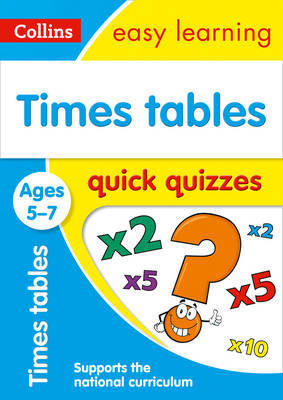 Times Tables Quick Quizzes Ages 5-7 by Collins Easy Learning