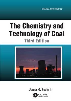 The Chemistry and Technology of Coal, Third Edition by James G Speight image