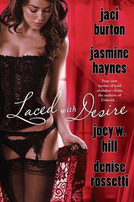Laced with Desire (Knights of the Boardroom #3) by Jaci Burton image