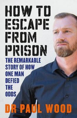 How to Escape from Prison by Paul Wood image