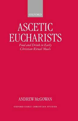 Ascetic Eucharists by Andrew McGowan image