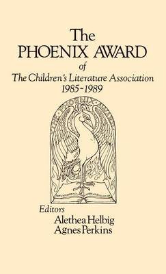 The Phoenix Award of the Children's Literature Association, 1985-1989 by Alethea K Helbig image