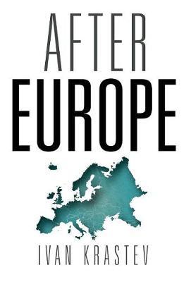 After Europe on Hardback by Ivan Krastev