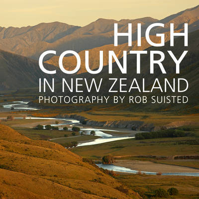 High Country in New Zealand by Rob Suisted