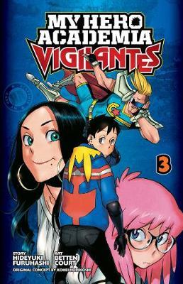 My Hero Academia: Vigilantes, Vol. 3 by Hideyuki Furuhashi image