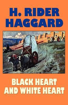 Black Heart and White Heart by H.Rider Haggard image